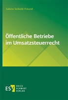 Sabine Seibold-Freund, Sabine (Prof. Dr.) Seibold-Freund - Öffentliche Betriebe im Umsatzsteuerrecht