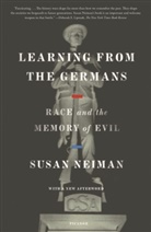 Susan Neiman - Learning from the Germans