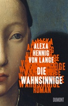 Alexa Hennig von Lange - Die Wahnsinnige