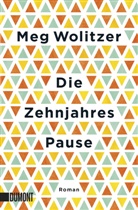 Meg Wolitzer - Die Zehnjahrespause