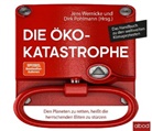 Dirk Pohlmann, Jen Wernicke, Jens Wernicke, Uwe Thoma - Die Öko-Katastrophe, Audio-CD (Hörbuch)