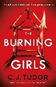 C J Tudor, C. J. Tudor - The Burning Girls - The Chilling Richard and Judy Book Club Pick