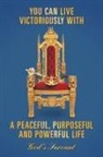 God'S Servant - You Can Live Victoriously With a Peaceful, Purposeful and Powerful Lif