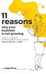 Ange Dove - 11 Reasons Why Your Business Is Not Growing: and what to do about it so that you position your business for PURPOSE, PASSION and PROFIT