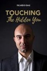 Ricardo Dias - Touching the Hidden You: Therapeutic sessions that make us question Life, Health and Disease