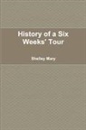 Shelley Mary - History of a Six Weeks' Tour