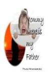 Thuso Nnanaakoko - Mommy where is my father