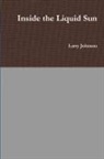 Larry Johnson - Inside the Liquid Sun