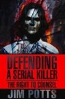 Jim Potts, Lindy Ryan - Defending a Serial Killer