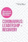 Scott Berinato, Nancy Koehn, Tsedal Neeley, Martin Reeves, Harvard Business Review - Coronavirus: Leadership and Recovery: The Insights You Need from Harvard Business Review