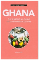 Culture Smart!, Ian Utley - Ghana - Culture Smart!