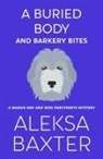 Aleksa Baxter - A Buried Body and Barkery Bites