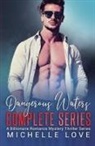 Michelle Love - Dangerous Waters Complete Series