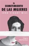 John Stuart Mill - El Sometimiento de Las Mujeres