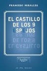 Francesc Miralles - Castillo de Los 9 Espejos, El