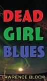 Lawrence Block - Dead Girl Blues