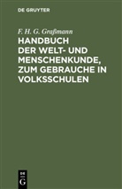 F H G Grassmann, F. H. G. Graßmann - Handbuch der Welt- und Menschenkunde, zum Gebrauche in Volksschulen