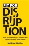 Matthew Webber, Webber Matthew - Fit for Disruption