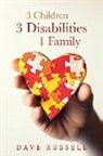 Dave Russell - 3 Children, 3 Disabilities, 1 Family