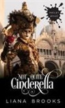 Liana Brooks - Not Quite Cinderella