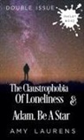Amy Laurens - The Claustrophobia of Loneliness and Adam, Be A Star (Double Issue)