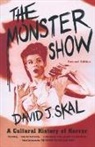David J. Skal - The Monster Show