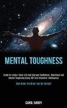 Carol Hardy, Carol Hardy - Mental Toughness