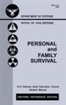 U. S. Office of Civil Defense - Personal and Family Survival (Historic Reference Edition)