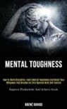 Brené Duhigg, Brené Duhigg - Mental Toughness