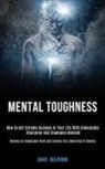 Dave Gelperin, Dave Gelperin - Mental Toughness