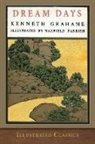 Kenneth Grahame, Maxfield Parrish - Dream Days: Illustrated by Maxfield Parrish