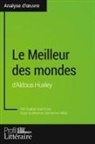 Profil-litteraire fr, Profil-Litteraire. Fr, Sophi Voortman, Sophie Voortman, Karin Vallet, Karine Vallet - Le Meilleur des mondes d'Aldous Huxley (Analyse approfondie)
