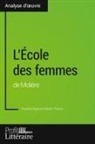 Paulin Bayet, Pauline Bayet, Profil-litteraire fr, Profil-Litteraire. Fr, Niel Thorez, Niels Thorez - L'École des femmes de Molière (Analyse approfondie)