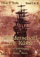 Chris P Rolls, Chris P. Rolls - Bruderschaft der Küste - 1/2: Bruderschaft der Küste