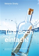 Melanie Shetty - Tu's doch einfach!
