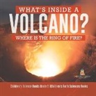 Baby - What's Inside a Volcano? Where Is the Ring of Fire? | Children's Science Books Grade 5 | Children's Earth Sciences Books