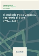 Laur Pettinaroli, Laura Pettinaroli, VALENTE, Massimiliano Valente - Il cardinale Pietro Gasparri, segretario di Stato (1914-1930)