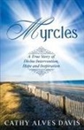 Cathy Alves Davis - Myrcles