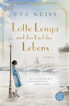 Eva Neiss - Lotte Lenya und das Lied des Lebens