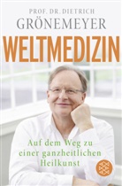 Dietrich Grönemeyer, Dietrich (Prof. Dr.) Grönemeyer, Prof. Dr. Dietrich Grönemeyer - Weltmedizin
