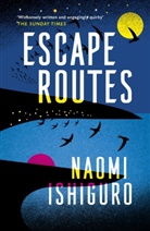 Naomi Ishiguro - Escape Routes