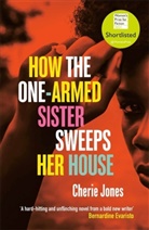 Cherie Jones, Jones Cherie - How the One-Armed Sister Sweeps Her House