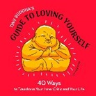 Lori Deschene, Deschene Lori - Tiny Buddha's Guide to Loving Yourself