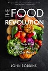 John Robbins, Robbins John - The Food Revolution