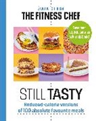 Graeme Tomlinson - THE FITNESS CHEF: Still Tasty