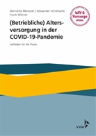 Henriett Meissner, Henriette Meissner, Alexande Schrehardt, Alexander Schrehardt, Wörner, Frank Wörner - (Betriebliche) Altersversorgung in der COVID-19-Pandemie