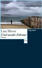 Lisa Moore - Und wieder Februar