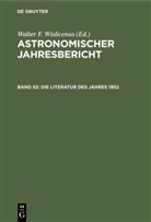 Berlin Astronomisches Rechen-Institut by Walter de Gruyter &amp; Co. - Astronomischer Jahresbericht - Band 52: Die Literatur des Jahres 1952