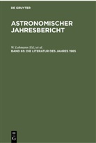 U. Güntzel-Lingner, F. Henn, W. Lohmann - Astronomischer Jahresbericht - Band 65: Die Literatur des Jahres 1965