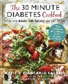 Katie Caldesi, Katie Caldesi &amp; Giancarlo Caldesi - The 30 Minute Diabetes Cookbook
